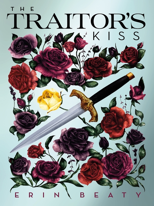 Title details for The Traitor's Kiss by Erin Beaty - Available